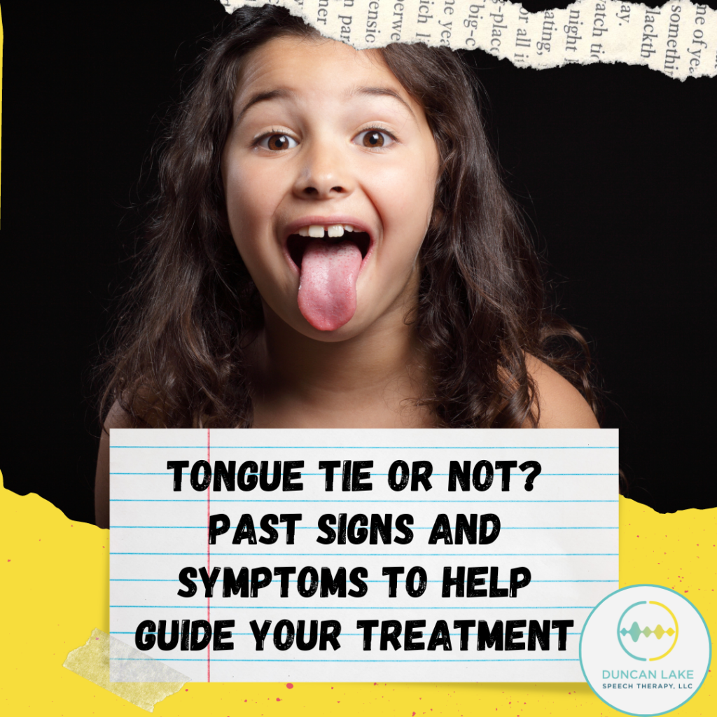 Tongue tie or not? Past signs and symptoms to help guide your treatment