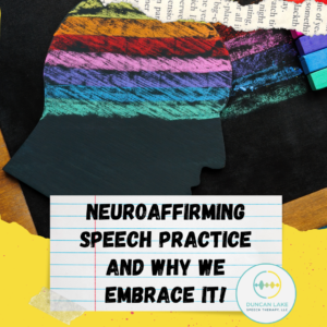 A chalkboard with a silhouette of a face. Rainbow chalk colors are coming out of the brain. The title reads Neuroaffirming Speech Practice and Why we Embrace It!