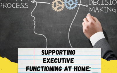 Supporting executive functioning at home: Tips for parents and caregivers