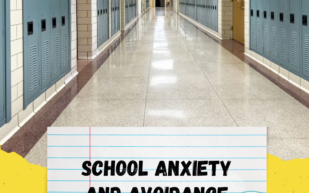 School anxiety and avoidance