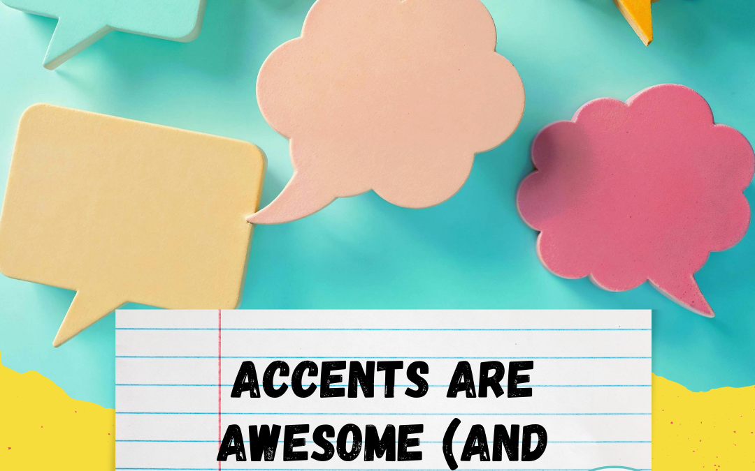 Colorful pastel speech bubbles float on a teal background above a lined paper graphic that reads “Accents are awesome (and not disorders).” The Duncan Lake Speech Therapy logo appears in the bottom right corner, reinforcing the message that different ways of speaking are valid and valued.