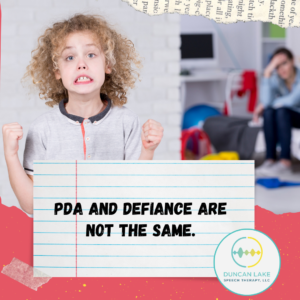 A child with curly hair clenches their fists and makes a tense, frustrated expression while standing in a room. In the blurred background, an adult sits with their head in their hand, appearing stressed. Overlaid text reads, “PDA and defiance are not the same,” with the Duncan Lake Speech Therapy logo in the corner.